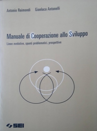 9788805058815-Manuale di cooperazione allo sviluppo. Linee evolutive, spunti problematici, pro