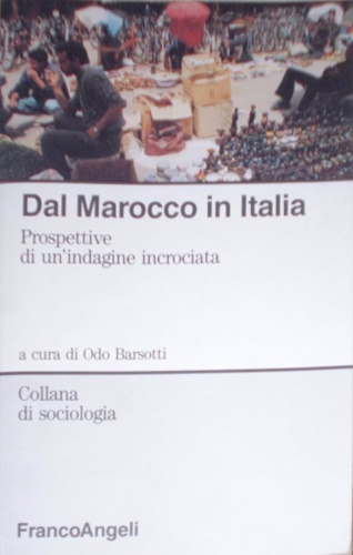 9788820488635-Dal Marocco in Italia. Prospettive di un'indagine incrociata.