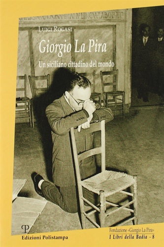 9788859601128-Giorgio La Pira. Un siciliano cittadino del mondo.