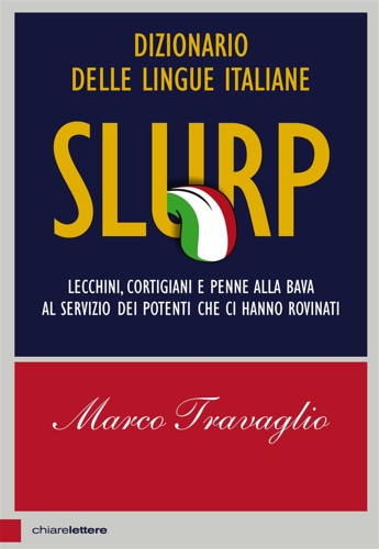 9788861906358-Slurp. Dizionario delle lingue italiane. Lecchini, cortigiani e penne alla bava