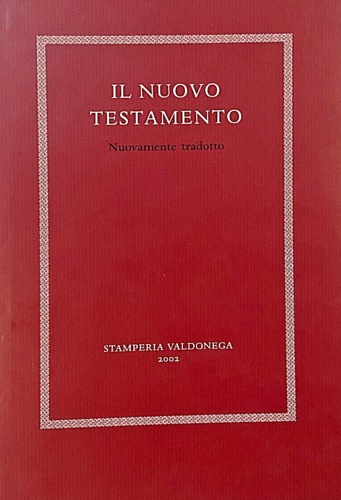 Il nuovo testamento.