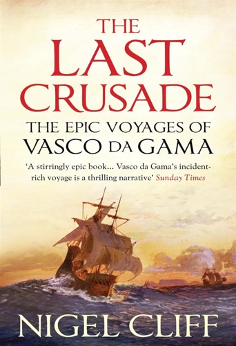 9781848870192-The Last Crusade. The Epic Voyages of Vasco da Gama.