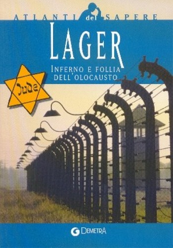 9788844029050-Lager. Inferno e follia dell'Olocausto.