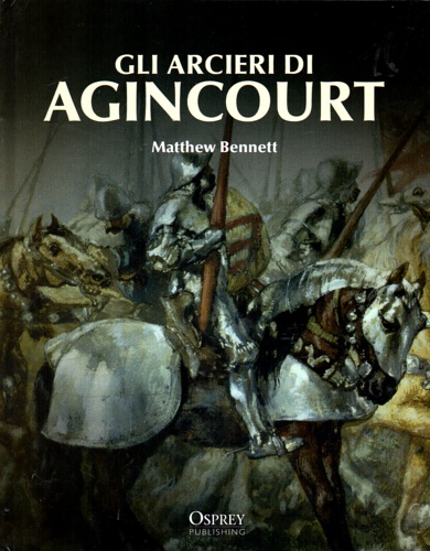 Gli arcieri di Agincourt.