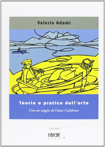 9788895065731-Adami, Valerio. Teoria e pratica dell'arte. Disegni, dipinti e acquerelli.