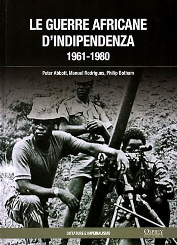 Le guerre africane d'indipedenza. 1961-1980.