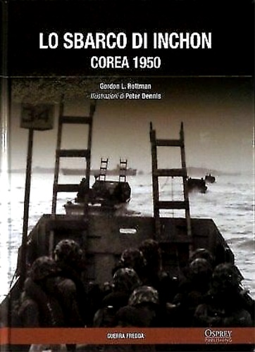 Lo sbarco di Inchon. Corea 1950.