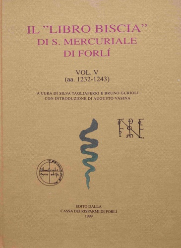 Il libro biscia di S. Mercuriale di Forlì. Vol. V aa.1232-1243.