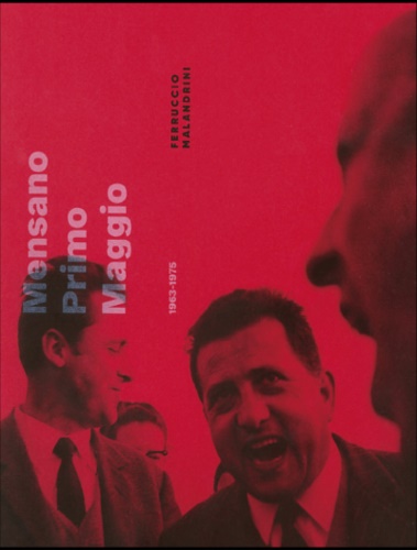 Mensano Primo Maggio. 1963-1975.