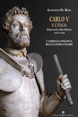 9788869780837-Carlo V e l'Italia. Itinerario Meridiano 1535-1536