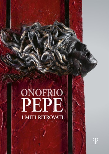 9788859623960-Onofrio Pepe. I Miti Ritrovati.