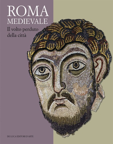 9788865575314-Roma Medievale. Il Volto Perduto della Città.