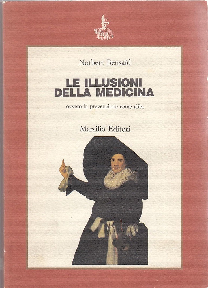 9788831750448-Le illusioni della medicina, ovvero la prevenzione come alibi.