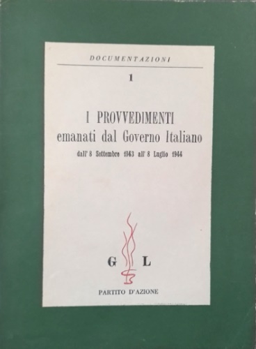 I provvedimenti emanati dal Governo italiano dal' 8 Settembre 1943 all'8 Luglio