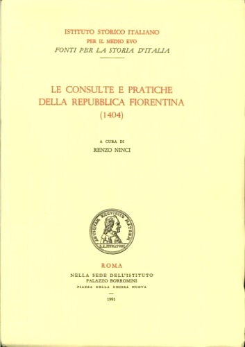 Le Consulte e Pratiche della Repubblica Fiorentina (1404).