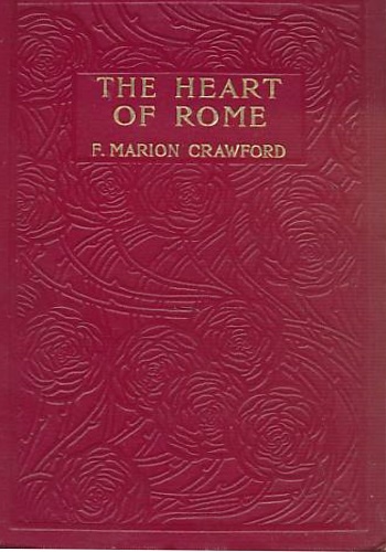 The Heart of Rome. A Tale of the 