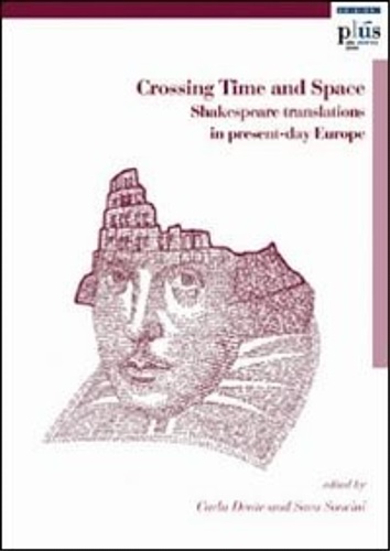 9788884925404-Crossing time and space. Shakespeare translations in present-day Europe.