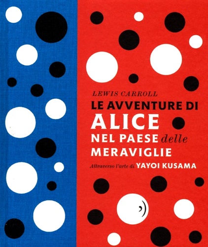 9788896806494-Le avventure di Alice nel paese delle meraviglie. Attraverso l'arte di YaYoi Kus