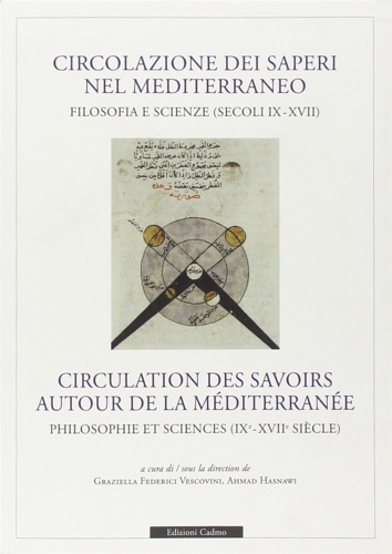 9788879234085-Circolazione dei saperi nel Mediterraneo: filosofia e scienze nei secoli IX-XVII