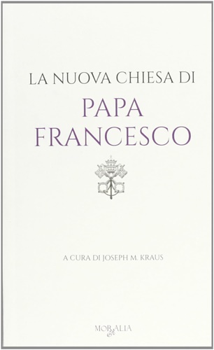 9788834722909-La nuova chiesa di papa Francesco.