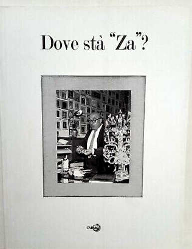 9788879234122-Dove sta «Za»? 110 artisti per i 110 anni di Cesare Zavattini.