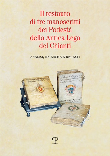 9788859622529-Il restauro di tre manoscritti dei Podestà della Antica Lega del Chianti. Analis