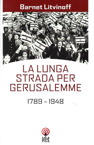 9788851520496-La lunga strada per Gerusalemme. 1789-1948.