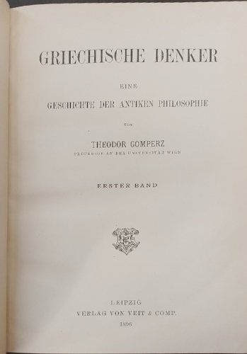 Griechische Denker. Eine Geschcihte der antiken Philosophie. Erster Band.