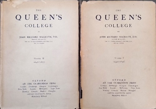 The Queen's College Volume I: 1341-1646. Volume II:1646-1877.