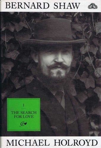 9780701133320-Bernard Shaw. Volume I, 1856-1898, The Search for Love.