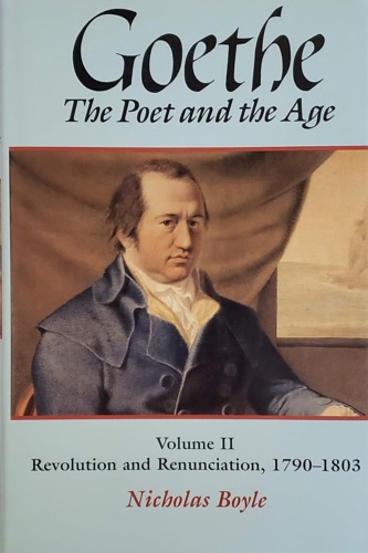 9780198158691-Goethe: The Poet and the Age: Volume II: Revolution and Renunciation, 1790-1803.