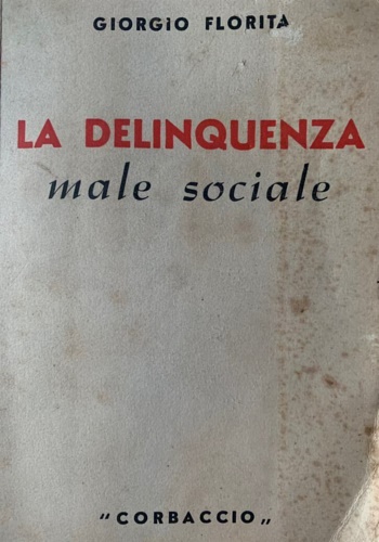 La delinquenza male sociale.