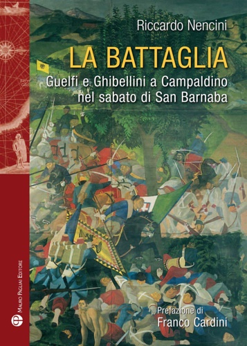 9788856403060-La battaglia. Guelfi e Ghibellini a Campaldino nel sabato di San Barnaba.