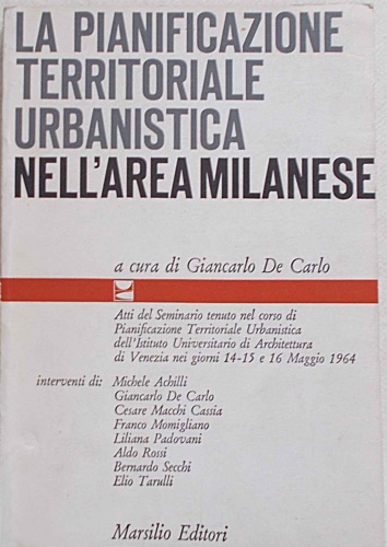 La pianificazione territoriale urbanistica nell'area milanese.