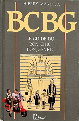9782866650032-BCBG. Le guide du Bon Chic. Bon Genre.