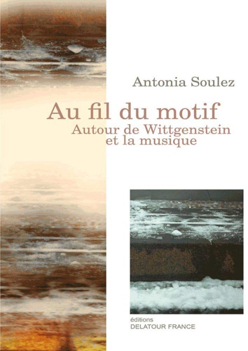 9782752101082-Au fil du motif: Autour de Wittgenstein et la musique.