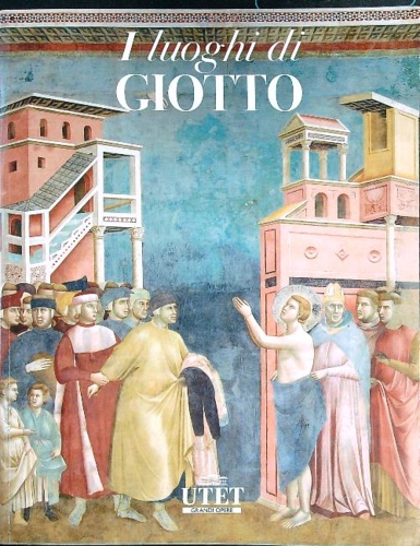I luoghi di Giotto.
