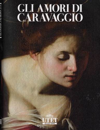 Gli amori di Caravaggio.