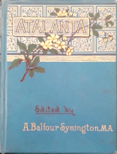 Atalanta: The victorian Magazine. Volume VIII: October 1894 to September 1895.