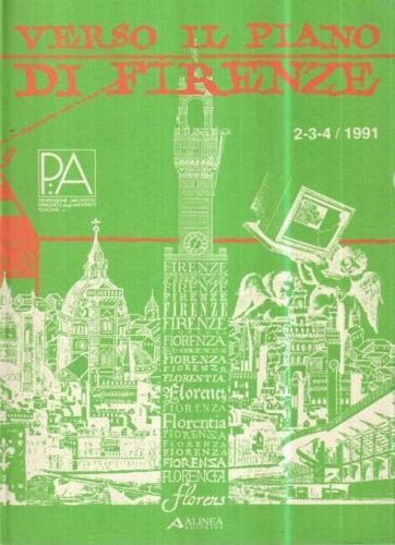Verso il piano di Firenze 2-3-4/1991. La bozza del Piano Regolatore Generale.
