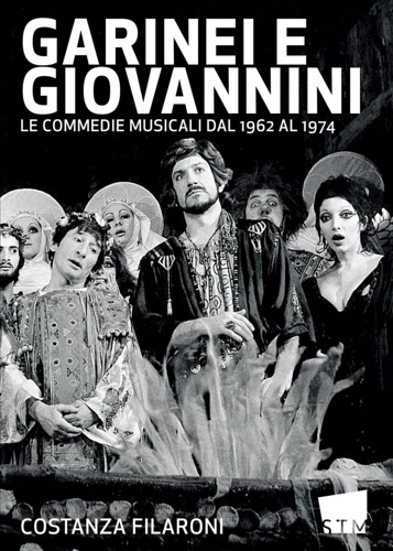 9788831996082-Garinei e Giovannini. Le commedie musicali dal 1962 al 1974.