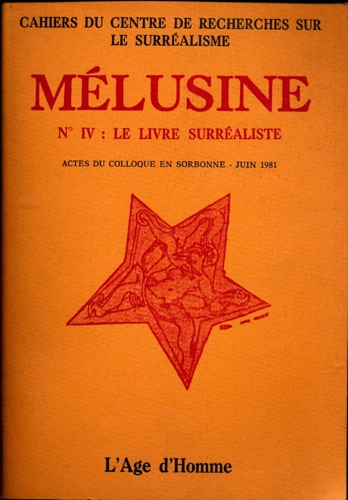 Mélusine N° IV , 4 : Le livre surréaliste - Cahiers du centre de recherches sur