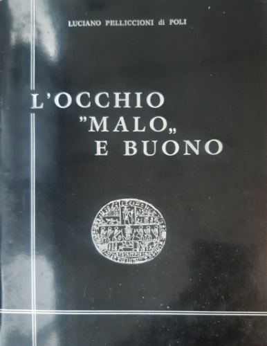 L'occhio malo e buono.