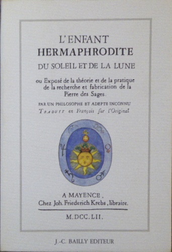 L'Enfant Hermaphrodite du soleil et de la lune ou exposé de la théorie et de la