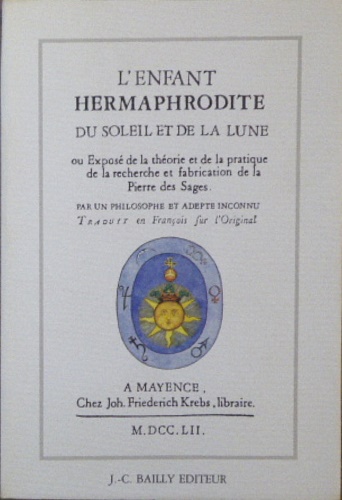 L'Enfant Hermaphrodite du soleil et de la lune ou exposé de la théorie et de la