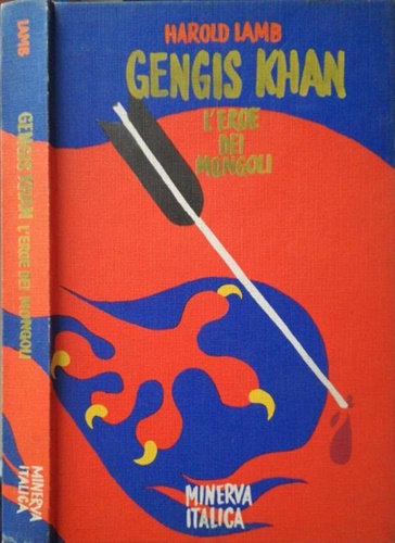 Gengis Khan. L'eroe dei mongoli.