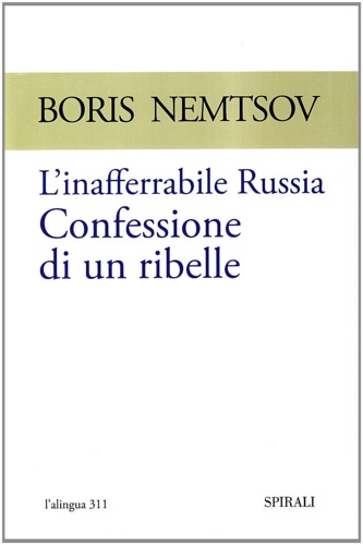 9788877708625-L'inafferrabile Russia. Confessione di un ribelle.