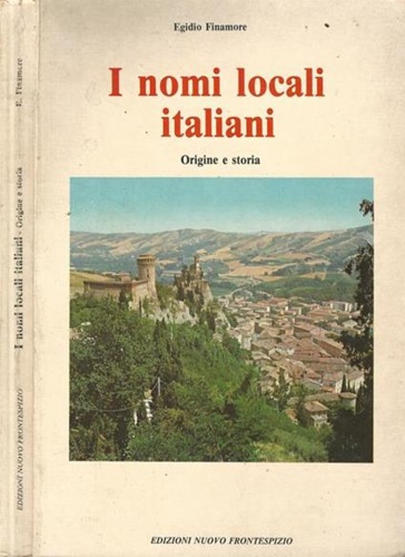 I nomi locali italiani. Origine e storia.