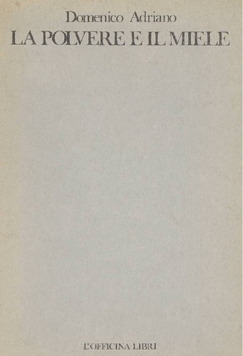 La polvere e il miele.