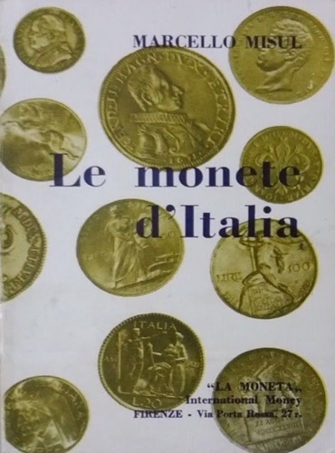 Le monete d'Italia. Catalogo delle monete emesse da: Governi provvisori - Sardeg